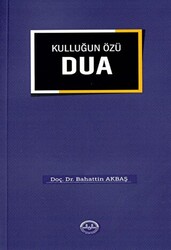 Kulluğun Özü Dua - 1