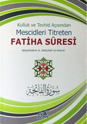 Kulluk ve Tevhid Açısından Mescidleri Titreten Fatiha Suresi - 1