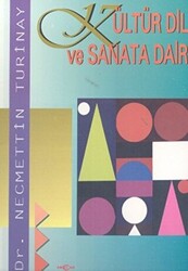 Kültür Dil ve Sanata Dair - 1