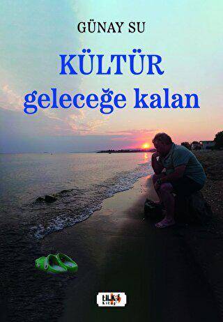 Kültür: Geleceğe Kalan - 1