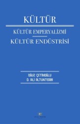 Kültür Kültür Emperyalizmi Kültür Endüstrisi - 1