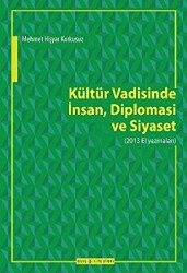 Kültür Vadisinde İnsan Diplomasi Ve Siyaset - 1