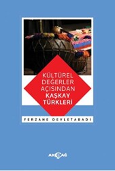 Kültürel Değerler Açısından Kaşkay Türkleri - 1