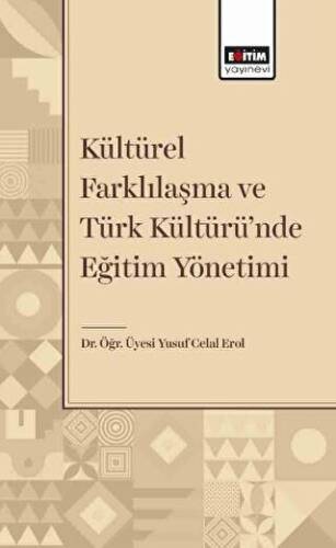 Kültürel Farklılaşma ve Türk Kültüründe Eğitim Yönetimi - 1