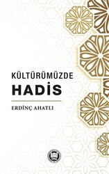 Kültürümüzde Hadis - 1