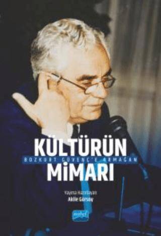 “Kültürün Mimarı” Bozkurt Güvenç’e Armağan - 1