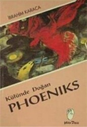 Külünde Doğan Phoeniks - 1