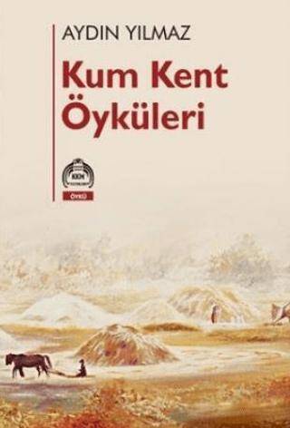 Kum Kent Öyküleri - 1