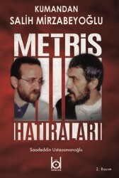 Kumandan Salih Mirzabeyoğlu - Metris Hatıraları - 1