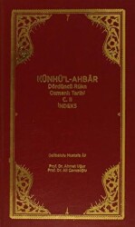 Künhü`l-Ahbar Dördüncü Rükn Osmanlı Tarihi Cilt: 2 - İndeks - 1