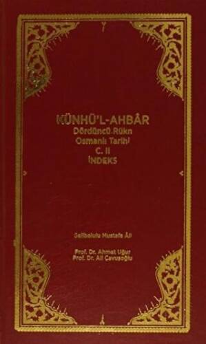 Künhü`l-Ahbar Dördüncü Rükn Osmanlı Tarihi Cilt: 2 - İndeks - 1