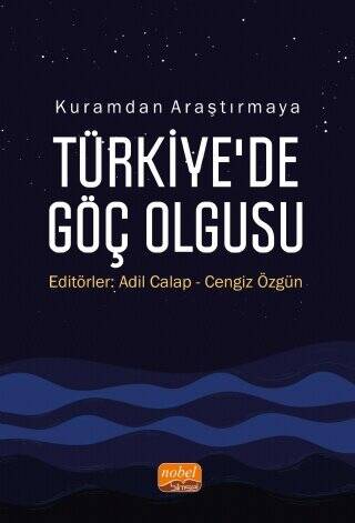 Kuramdan Araştırmaya Türkiye’de Göç Olgusu - 1