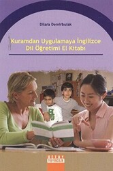 Kuramdan Uygulamaya İngilizce Dil Öğretimi El Kitabı - 1