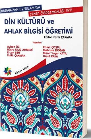 Kuramdan Uygulamaya Sınıf Öğretmenliği Seti -Din Kültürü ve Ahlak Bilgisi Öğretimi - 1