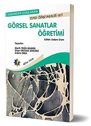 Kuramdan Uygulamaya Sınıf Öğretmenliği Seti - Görsel Sanatlar Öğretimi - 1