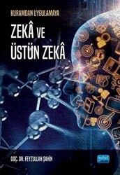 Kuramdan Uygulamaya Zeka ve Üstün Zeka - 1