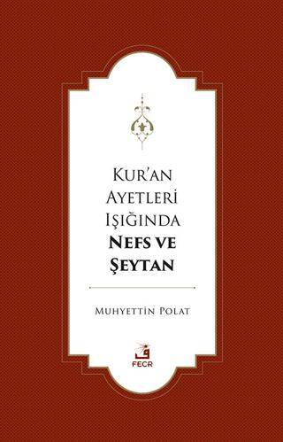 Kur’an Ayetleri Işığında Nefs ve Şeytan - 1