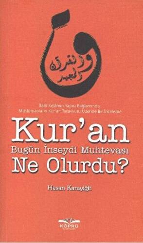 Kur’an Bugün İnseydi Muhtevası Ne Olurdu? - 1