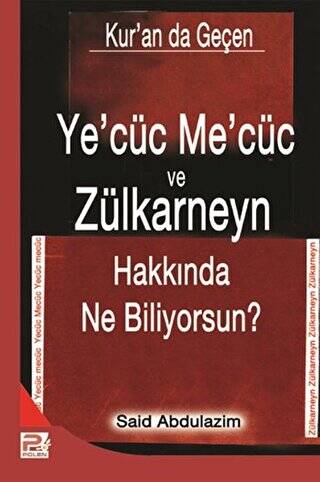 Kur`an da Geçen Ye`cüc Me`cüc ve Zülkarneyn Hakkında Ne Biliyorsun? - 1