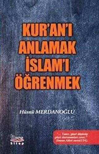 Kur`an-ı Anlamak İslam`ı Öğrenmek - 1