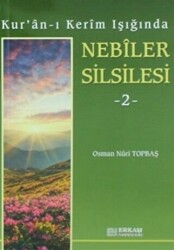 Kur`an-ı Kerim Işığında Nebiler Silsilesi - 2 - 1