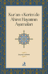 Kur`an-ı Kerim`de Ahiret Hayatının Aşamaları - 1