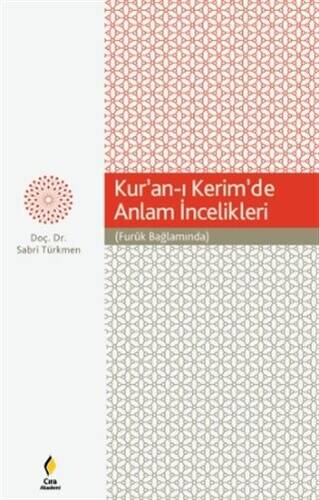 Kur’an-ı Kerim’de Anlam İncelikleri - 1