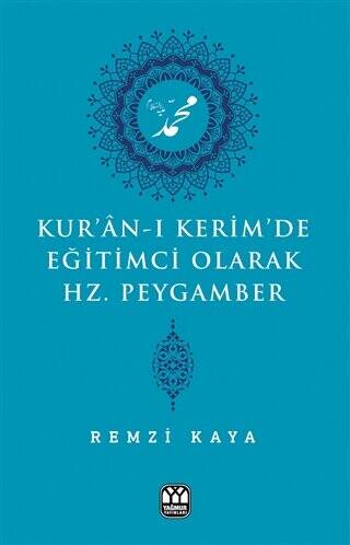 Kur`an-ı Kerim`de Eğitimci Olarak Hz. Peygamber - 1