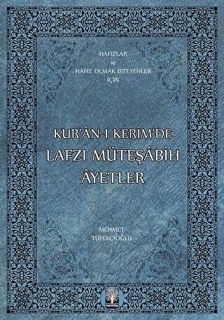 Kur’an-ı Kerim’de Lafzı Müteşabih Ayetler - 1