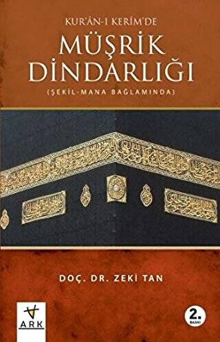 Kur`an-ı Kerim`de Müşrik Dindarlığı - 1