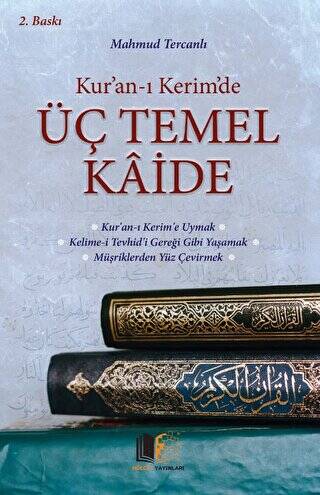 Kur`an-ı Kerim`de Üç Temel Kaide - 1