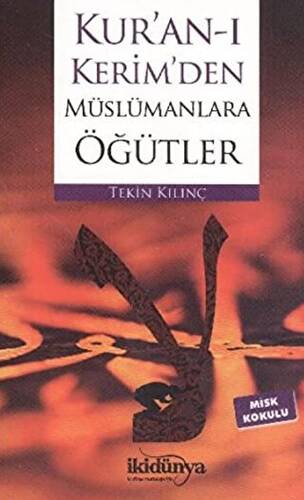 Kur’an-ı Kerim’den Müslümanlara Öğütler - 1