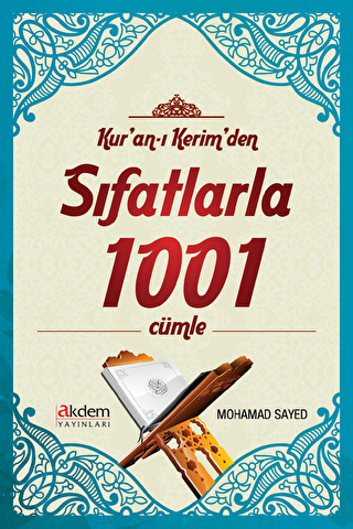 Kur`an-ı Kerim`den Sıfatlarla 1001 Cümle - 1