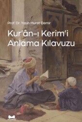 Kur`an-ı Kerim`i Anlama Kılavuzu - 1