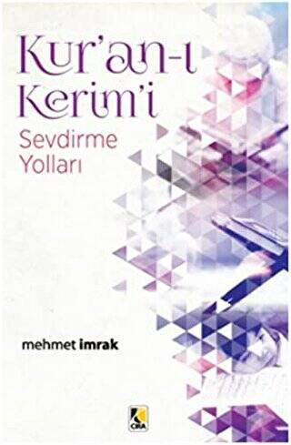 Kur’an-ı Kerim’i Sevdirme Yolları - 1