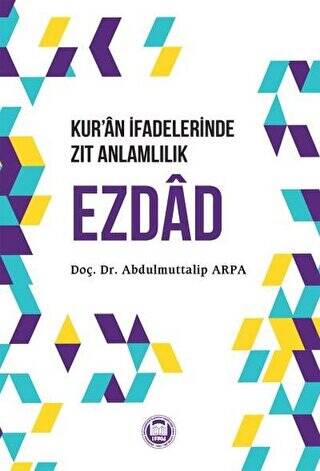 Kur’an İfadelerinde Zıt Anlamlılık Ezdad - 1