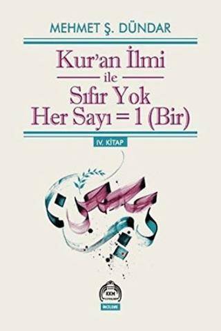 Kur’an İlmi ile Sıfır Yok Her Sayı =1 Bir - 1