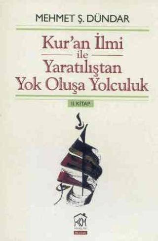 Kur`an İlmi ile Yaratılıştan Yok Oluşa Yolculuk 2. Kitap - 1