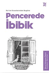 Kuran Kıssalarından Bugüne Pencerede İbibik - 1