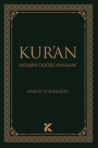 Kur’an Mesajını Doğru Anlamak - 1