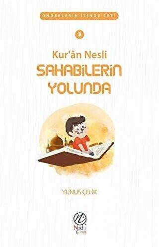 Kur`an Nesli Sahabilerin Yolunda - 1