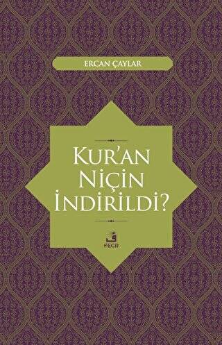 Kur`an Niçin İndirildi? - 1