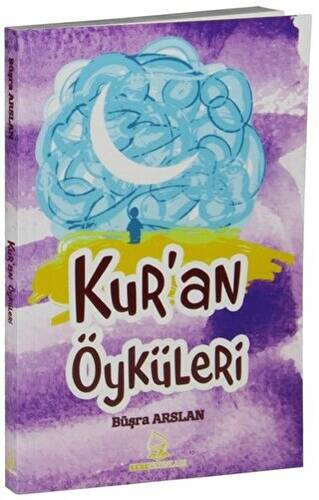 Kur’an Öyküleri - 1