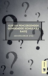 Kur`an Penceresinden Gündemdeki Konulara Bakış - 1