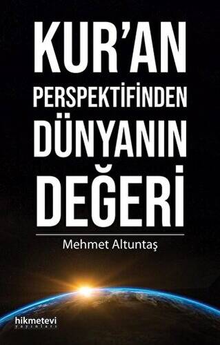 Kur’an Perspektifinden Dünyanın Değeri - 1