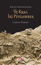 Kur`an Perspektifinden Üç Kral İki Peygamber - 1