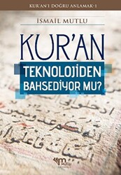 Kur`an Teknolojiden Bahsediyor Mu? - 1