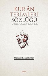 Kur`an Terimleri Sözlüğü - 1