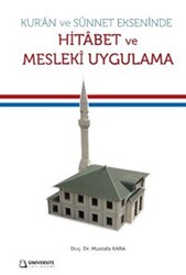 Kuran ve Sünnet Ekseninde Hitabet ve Mesleki Uygulama - 1