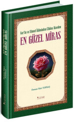 Kur`an ve Sünnet İkliminde Cihana Akseden En Güzel Miras - 1